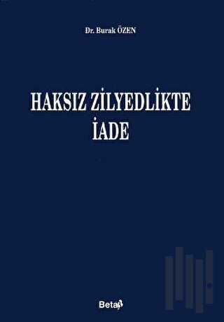 Haksız Zilyedlikte İade