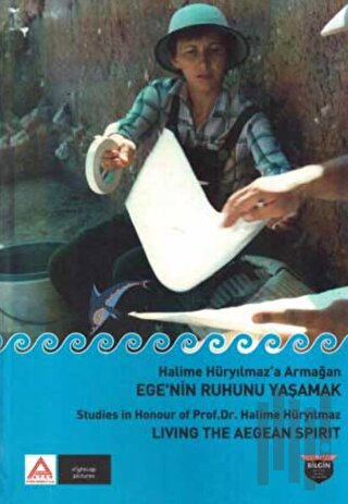 Halime Hüryılmaz’a Armağan - Ege’nin Ruhunu Yaşamak