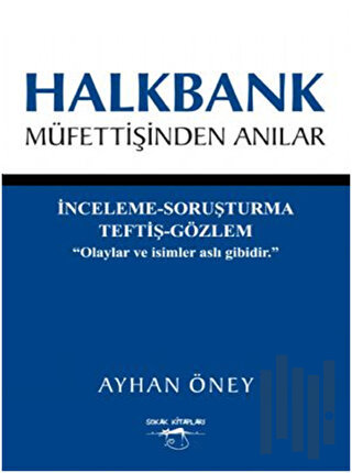 Halkbank Müfettişinden Anılar