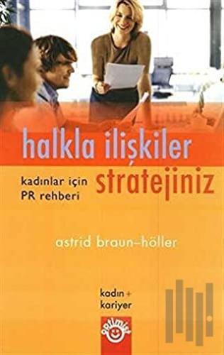 Halkla İlişkiler Stratejiniz Kadınlar İçin PR Rehberi