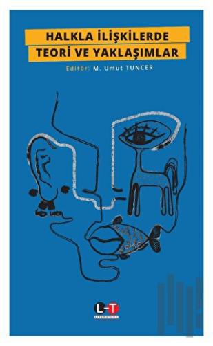 Halkla İlişkilerde Teori ve Yaklaşımlar