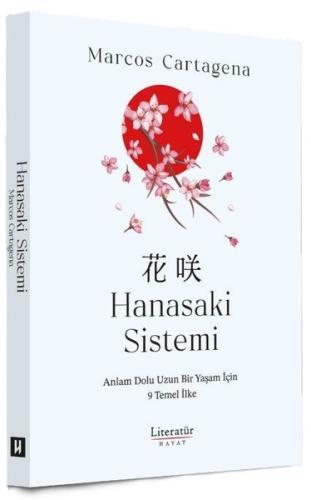 Hanasaki Sistemi - Anlam Dolu Uzun Bir Yaşam İçin 9 Temel İlke | Kitap