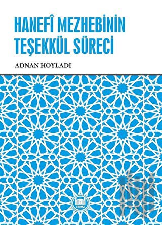 Hanefi Mezhebinin Teşekkül Süreci
