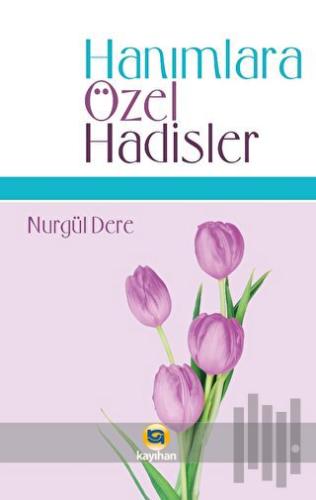 Hanımlara Özel Hadisler