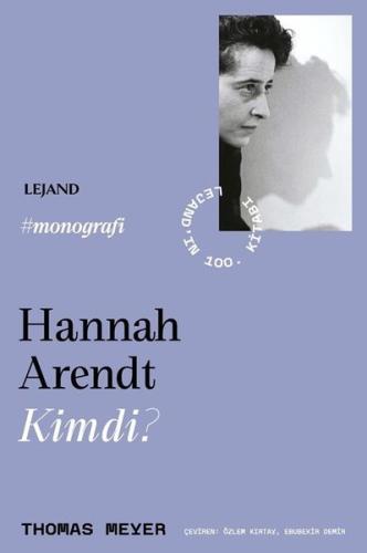Hannah Arendt Kimdi?