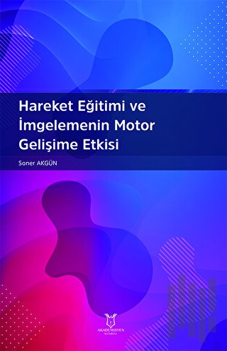 Hareket Eğitimi ve İmgelemenin Motor Gelişime Etkisi