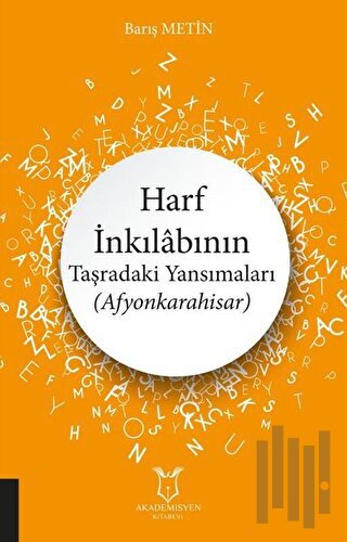 Harf İnkılabının Taşradaki Yansımaları (Afyonkarahisar)
