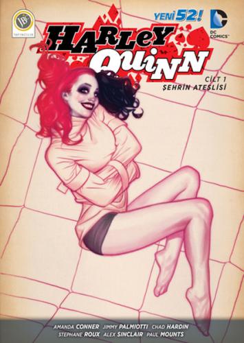 Harley Quinn Cilt 1 - Şehrin Ateşlisi | Kitap Ambarı