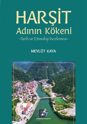 Harşit Adının Kökeni - Tarih ve Etimoloji İncelemesi | Kitap Ambarı
