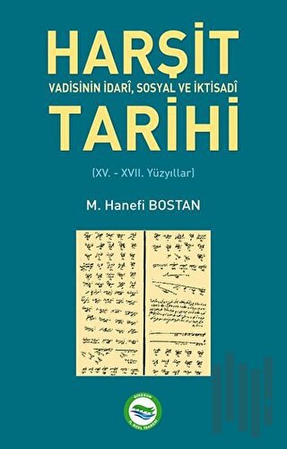 Harşit Vadisinin İdari Sosyal ve İktisadi Tarihi