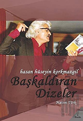 Hasan Hüseyin Korkmazgil - Başkaldıran Dizeler | Kitap Ambarı