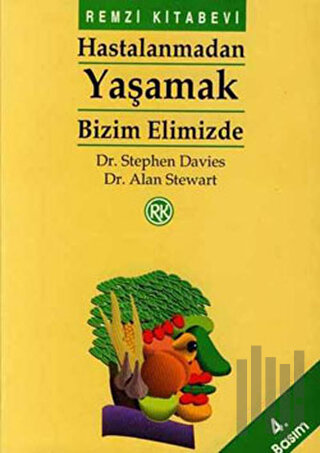 Hastalanmadan Yaşamak Bizim Elimizde