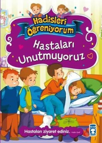 Hastaları Unutmuyoruz - Hadisleri Öğreniyorum | Kitap Ambarı