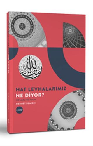 Hat Levhalarımız Ne Diyor? 40 Levha 40 Yorum 2. Kitap