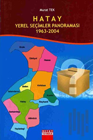 Hatay Yerel Seçimler Panoraması 1963 - 2004