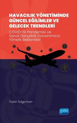 Havacılık Yönetiminde Güncel Eğilimler Ve Gelecek Trendleri - Covıd-19
