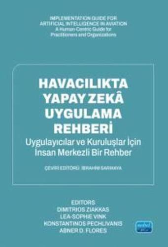 Havacılıkta Yapay Zeka Uygulama Rehberi - Uygulayıcılar ve Organizasyonlar İçin İnsan Odaklı Bir Kıl