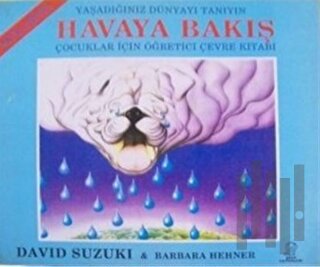 Havaya Bakış Çocuklar İçin Öğretici Çevre Kitabı Yaşadığınız Dünyayı Tanıyın