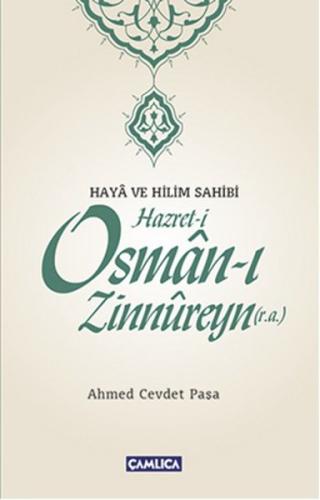 Haya ve Hilim Sahibi Hazret-i Osman-ı Zinnureyn