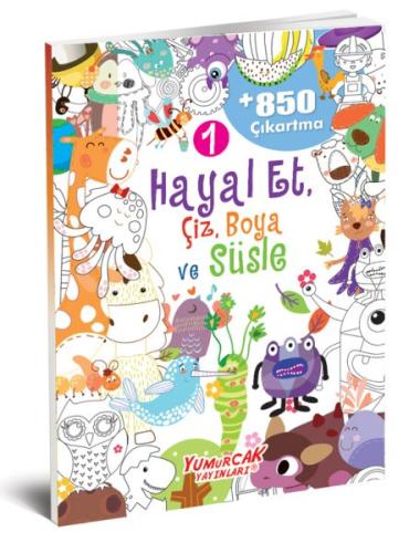 Hayal Et, Çiz, Boya ve Süsle 1 | Kitap Ambarı