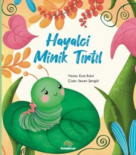 Hayalci Minik Tırtıl | Kitap Ambarı