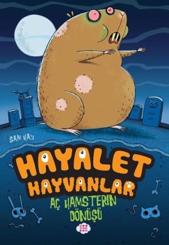 Hayalet Hayvanlar - Aç Hamster'ın Dönüşü