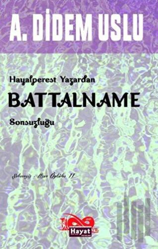 Hayalperest Yazardan Battalname Sonsuzluğu