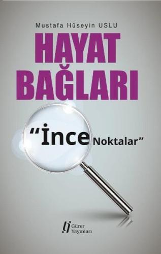 Hayat Bağları-İnce Noktalar | Kitap Ambarı