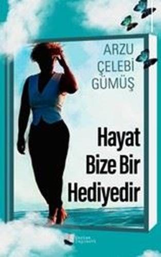 Hayat Bize Bir Hediyedir | Kitap Ambarı