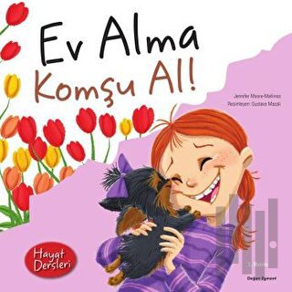 Hayat Dersleri - Ev Alma Komşu Al!