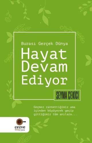 Hayat Devam Ediyor – Burası Gerçek Dünya | Kitap Ambarı