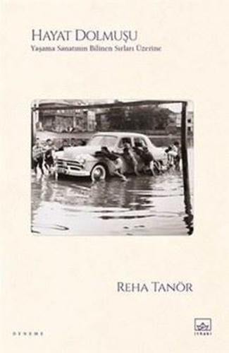 Hayat Dolmuşu - Yaşama Sanatının Bilinen Sırları Üzerine