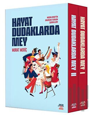 Hayat Dudaklarda Mey / Memleketin Anason Kokan Şarkıları (2 Kitap Takım Kutulu)