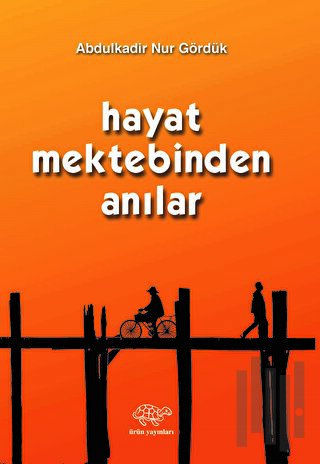 Hayat Mektebinden Anılar