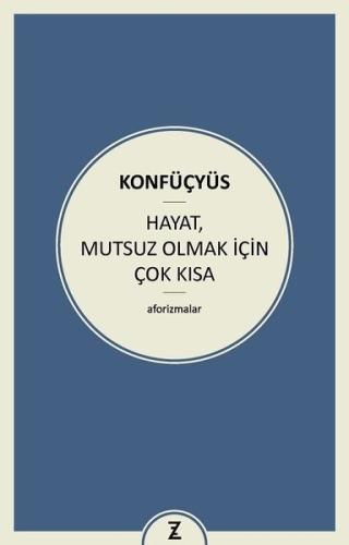 Hayat Mutsuz Olmak İçin Çok Kısa | Kitap Ambarı