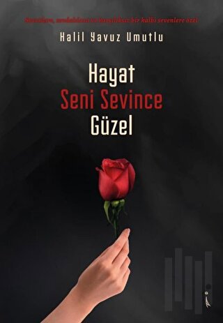 Hayat Seni Sevince Güzel
