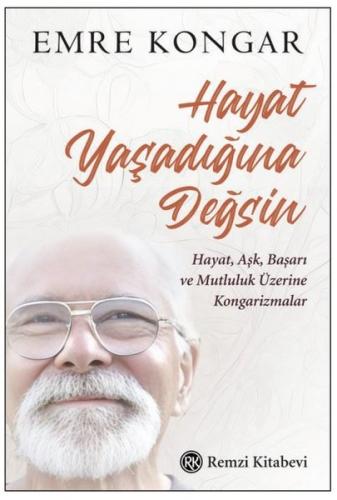 Hayat Yaşadığına Değsin - Hayat Aşk Başarı ve Mutluluk Üzerine Kongari