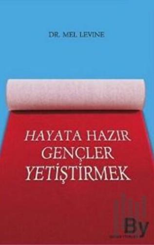 Hayata Hazır Gençler Yetiştirmek