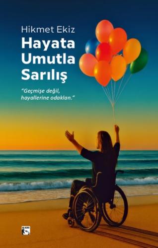 Hayata Umutla Sarılış