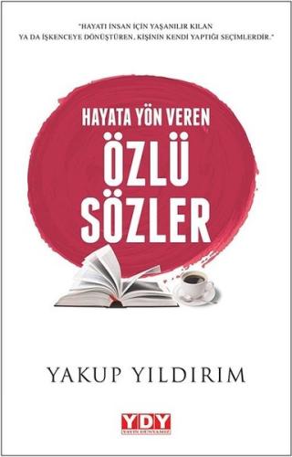 Hayata Yön Veren Özlü Sözler