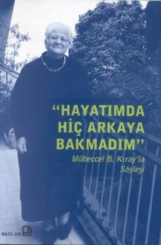 Hayatımda Hiç Arkaya Bakmadım | Kitap Ambarı