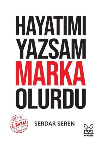 Hayatımı Yazsam Marka Olurdu