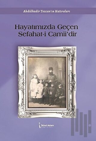 Hayatımızdan Geçen Sefahat-i Camii’dir