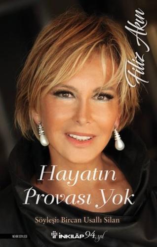Hayatın Provası Yok - Filiz Akın | Kitap Ambarı
