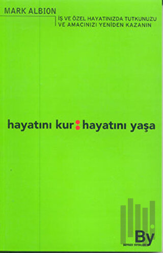 Hayatını Kur: Hayatını Yaşa