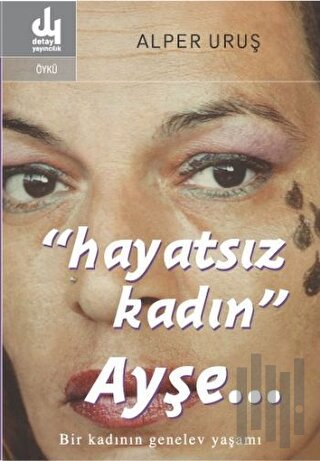 Hayatsız Kadın Ayşe