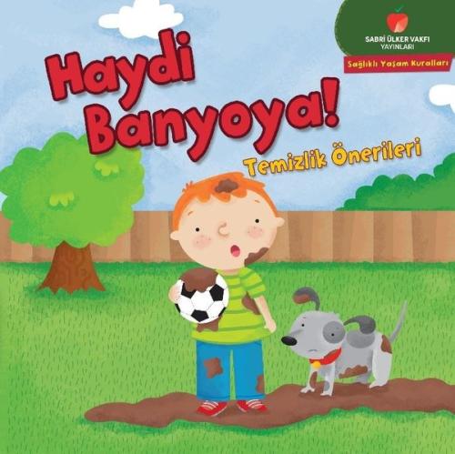 Haydi Banyoya! - Sağlıklı Yaşam Kuralları Serisi | Kitap Ambarı