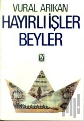 Hayırlı İşler Beyler