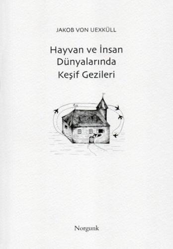 Hayvan ve İnsan Dünyalarında Keşif Gezileri