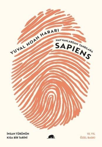 Hayvanlardan Tanrılara - Sapiens 10.Yıl Özel Baskı